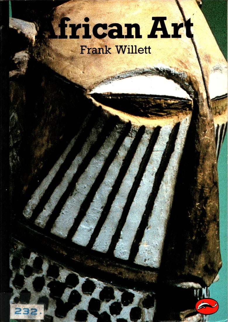 African Art: African Art Willett, Frank Thames & Hudson Ltd (1970) ISBN: 0-500-20103-X English Text/Edition 288 pages Softcover 15 x 21 cm 550 g CHF 10 / 20