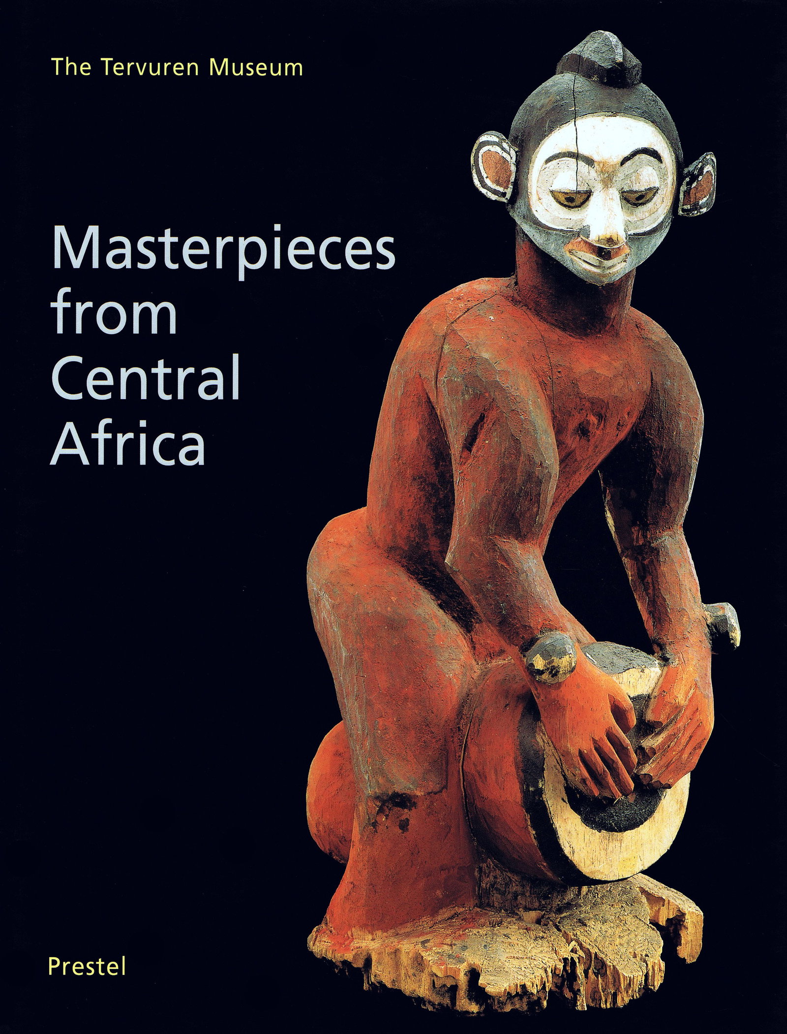 Masterpieces from Central Africa. The Tervuren Museum: Masterpieces from Central Africa. The Tervuren Museum Verswijver, Gustaav (Hg.) / Austin, Ramona Munich ; New York : Prestel (1996) ISBN: 3-7913-1683-4 English Text/Edition 200 pages Numerous