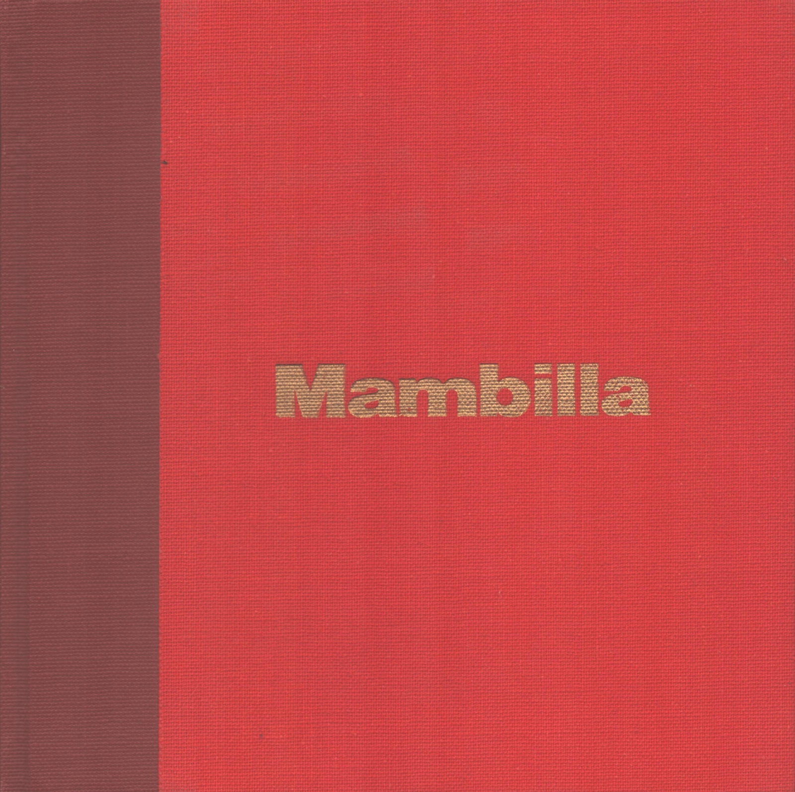 Mambilla: Mambilla Art and Material Culture Schwartz, Nancy Beth A. Milwaukee Public Museum (1972) English Text/Edition 49 pages Numerous illustrations Hardcover 362 g CHF 30 / 60