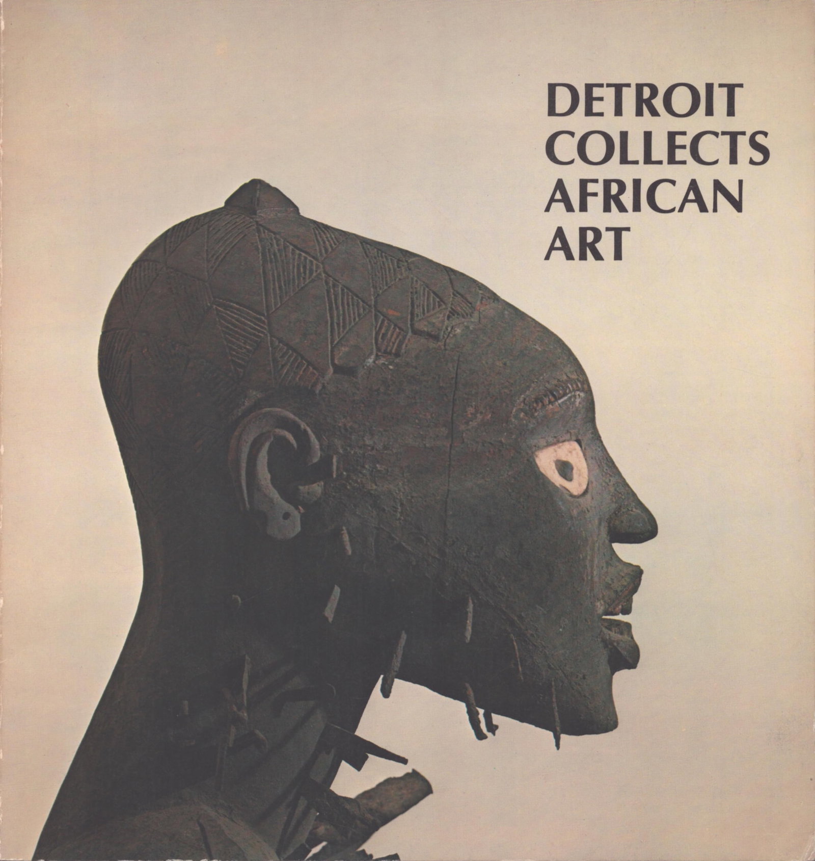 Detroit Collects African Art: Detroit Collects African Art Detroit Institute of Arts (1977) English Text/Edition Numerous illustrations Softcover 334 g CHF 10 / 20