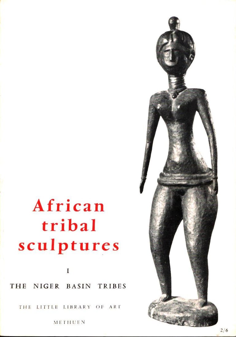 African tribal sculptures, I: African tribal sculptures, I 1. The Niger Basin tribes Fagg, William Methuen, London (1966) English Text/Edition 64 pages Numerous illustrations Softcover 10.5 x 15 cm 61 g CHF 10 / 20