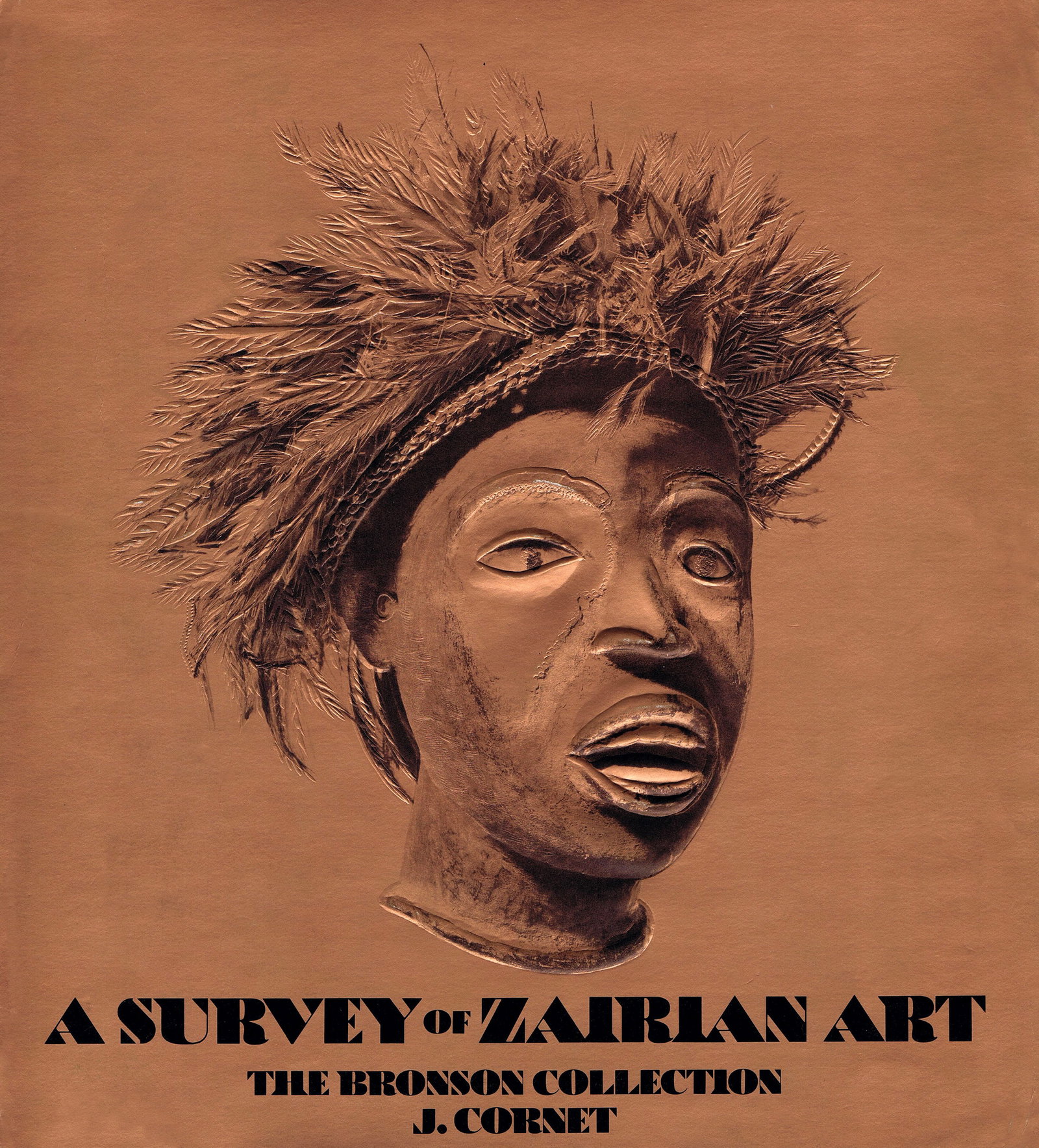 A Survey of Zairian Art. The Bronson Collection: A Survey of Zairian Art. The Bronson Collection Cornet, Joseph-Aurelien Raleigh: North Carolina Museum of Art (1978) ISBN: 0-88259-091-X English Text/Edition 379 pages 68 colour and 207 monochrome pla