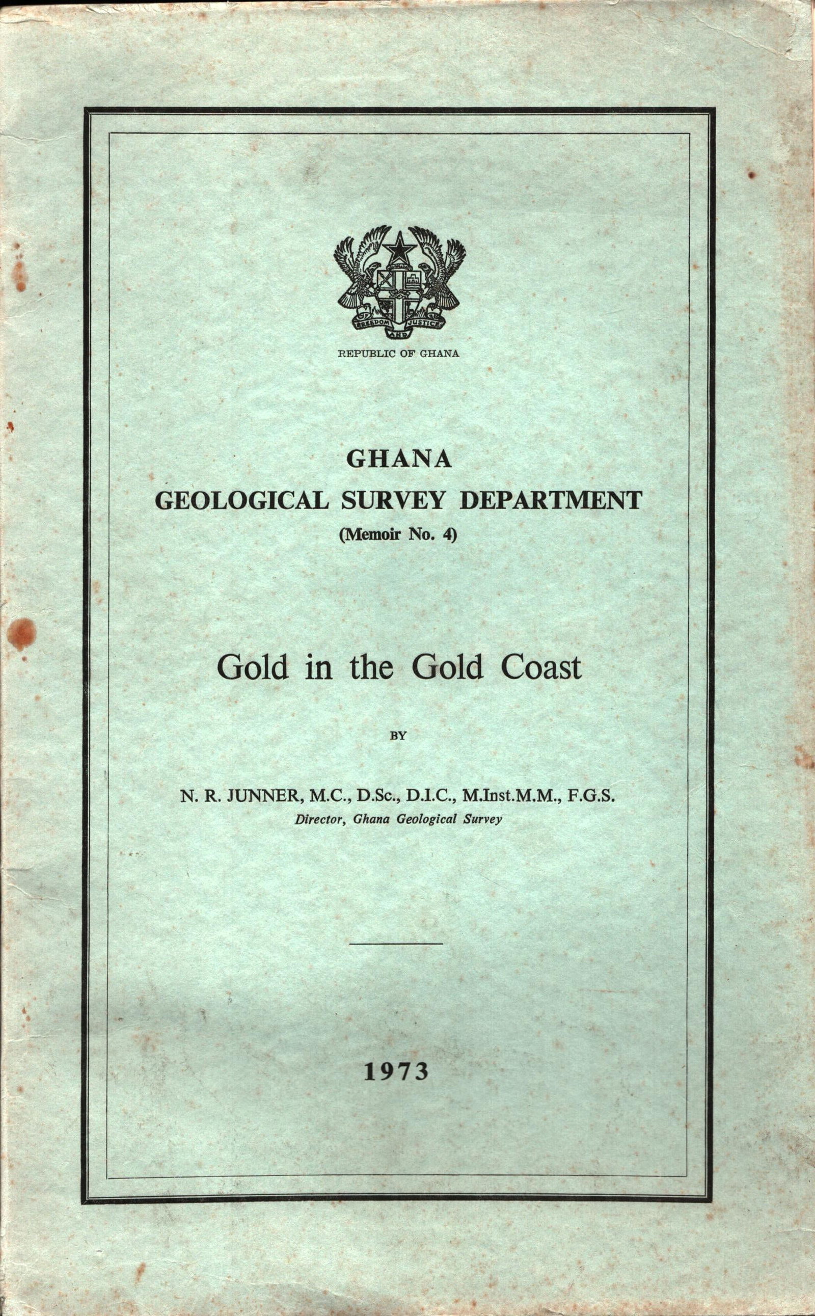 Gold in the Gold Coast: Gold in the Gold Coast Junner, N. R Ghana Geological Survey Department (1973) English Text/Edition 67 pages Softcover 21 x 33.5 cm 257 g CHF 10 / 20