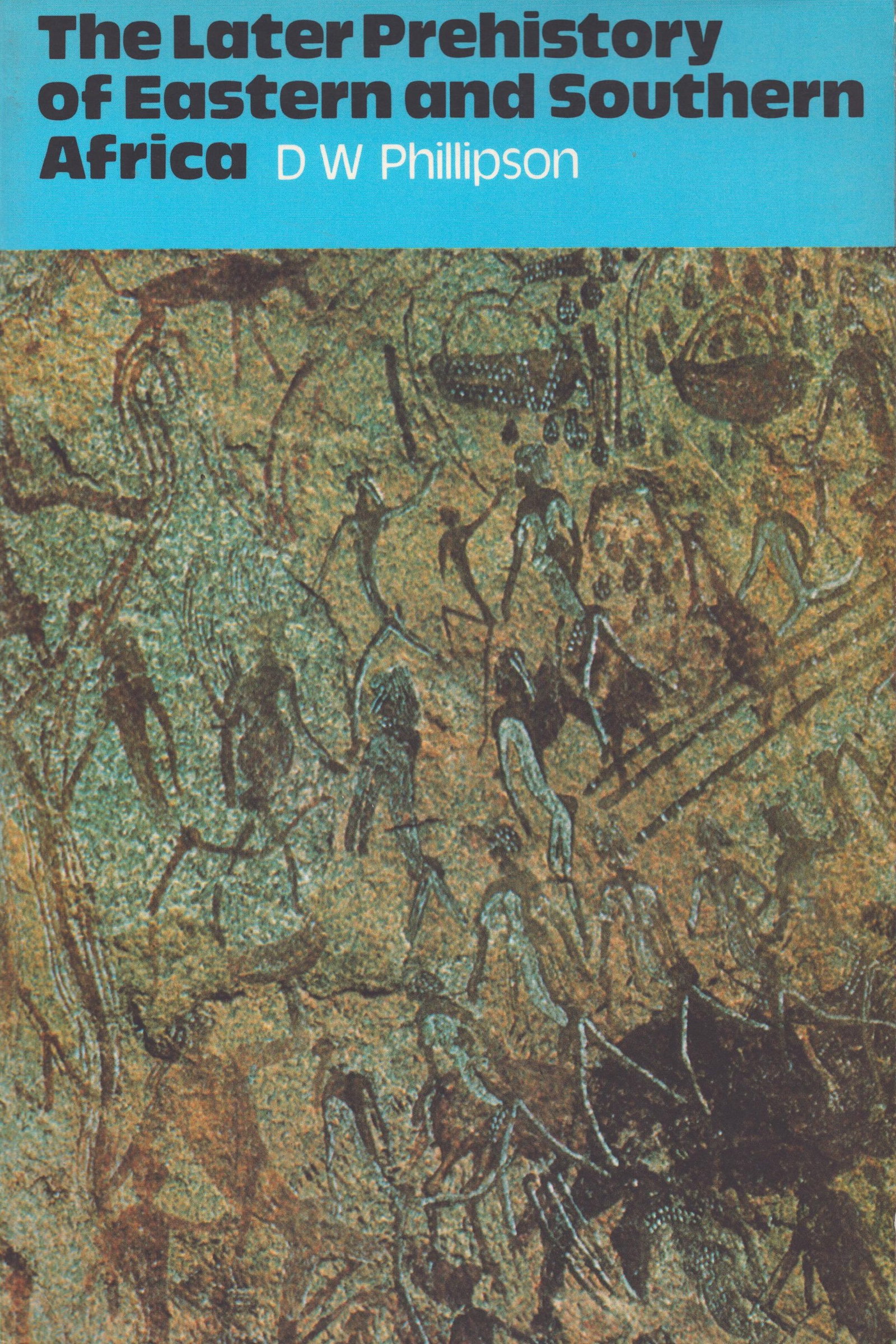 The later prehistory of eastern and southern Africa: The later prehistory of eastern and southern Africa Phillipson, D. W. London: Heinemann (1977) ISBN: 0-435-94751-6 English Text/Edition 323 pages Numerous illustrations Softcover 551 g CHF 10 / 20