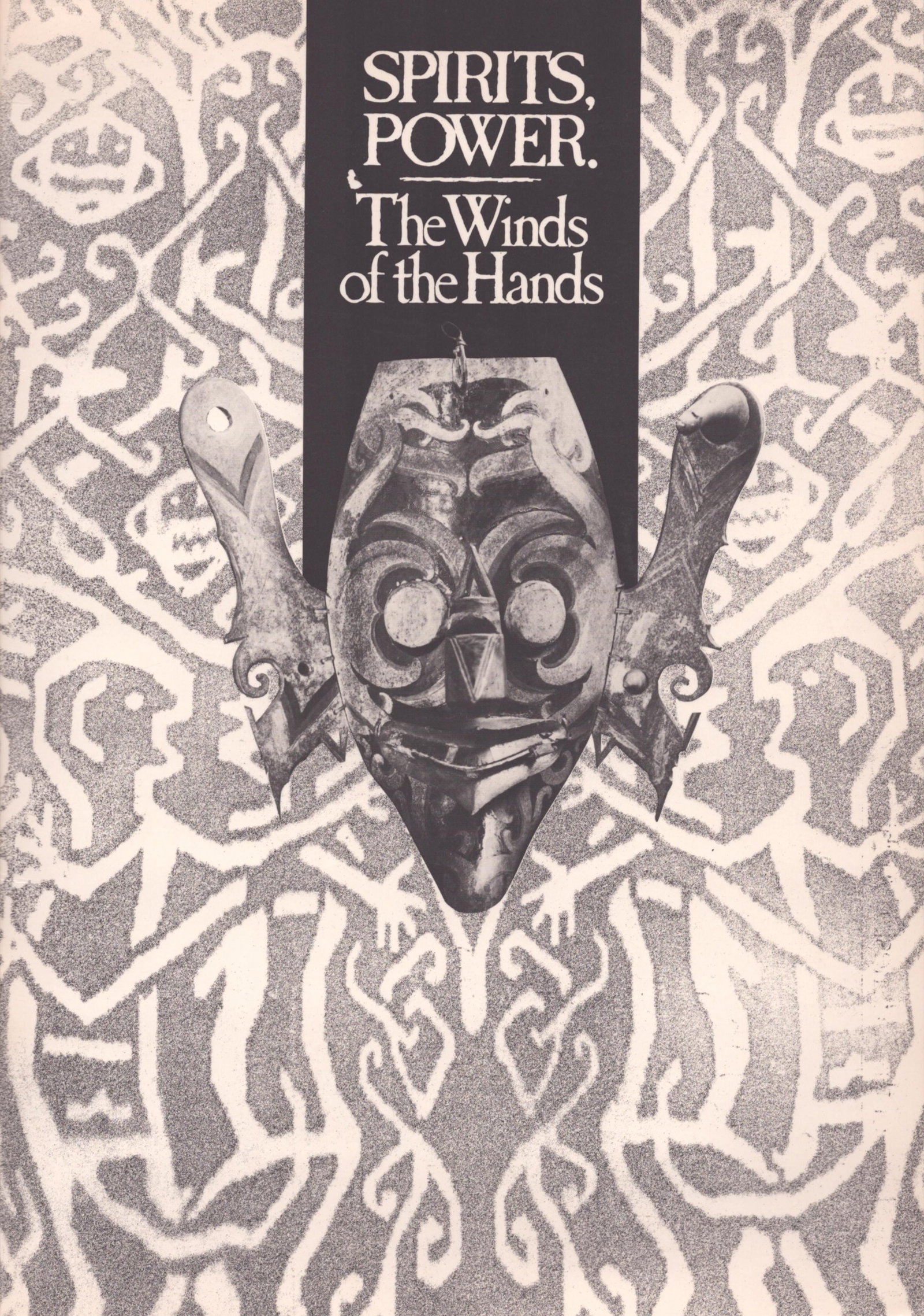 Spirits, Power. The Winds of the Hands: Spirits, Power. The Winds of the Hands Tatiana - Ikat Ethnic Jewelry and Primitive Art English Text/Edition Numerous illustrations Softcover 121 g -------------------------------- An Exhibition Sale o
