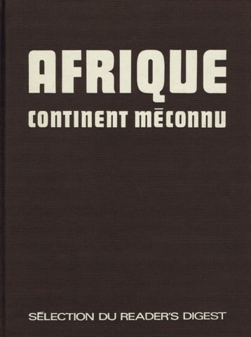 Afrique. Continent Méconnu: Afrique. Continent Méconnu Senghor, Léopold Sédar / d'Almeida-Topor, Hélène / Blanche, Jean-Claude / Boulanger, André / Beulegue, Jean / Charbonneau, René /