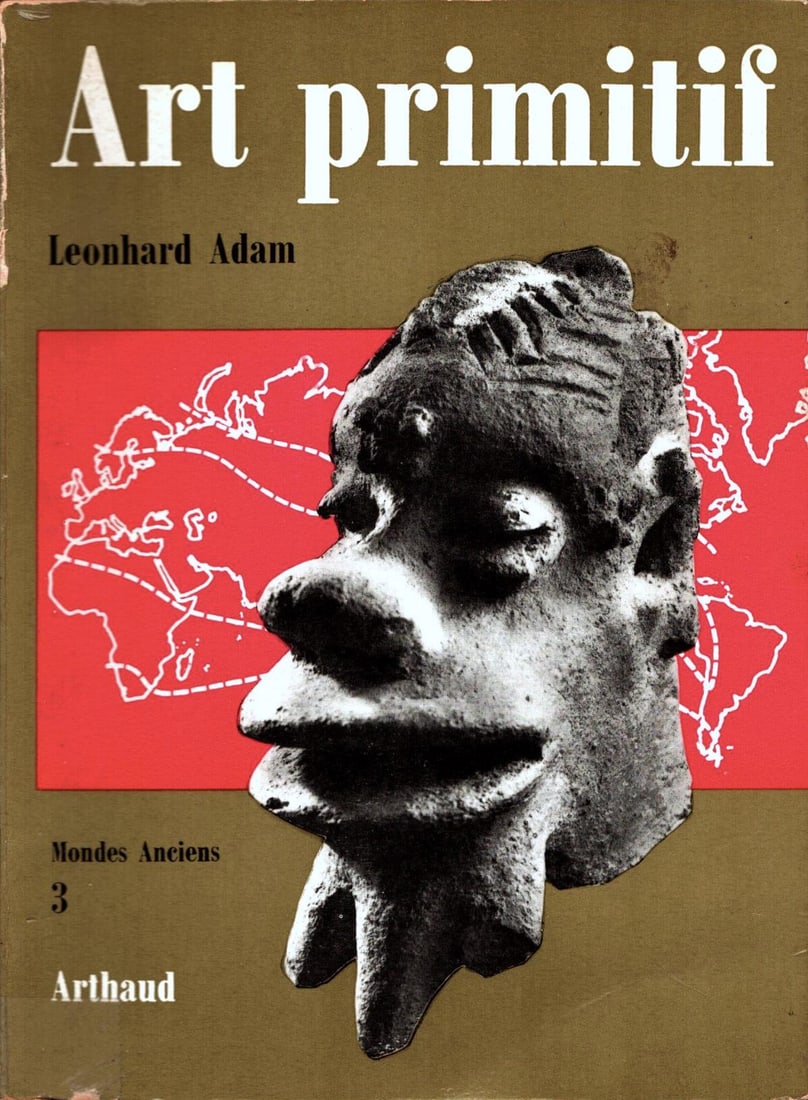 Art primitif: Art primitif Adam, Leonhard French Text/Edition 343 pages Softcover 15 x 20.5 cm 530 g CHF 10 / 20