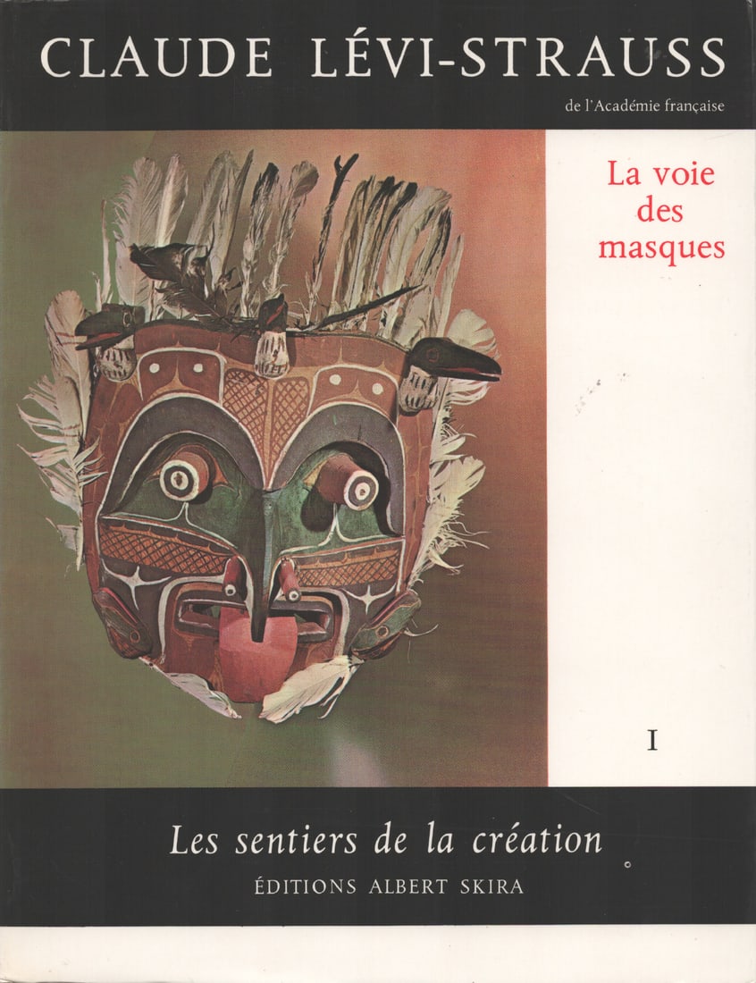 La voie des masques. Tome I & II: La voie des masques. Tome I & II Les sentiers de la création Lévi-Strauss, Claude Éditions Albert Skira, Genève (1975) French Text/Edition Numerous illustrations Softcover with sli