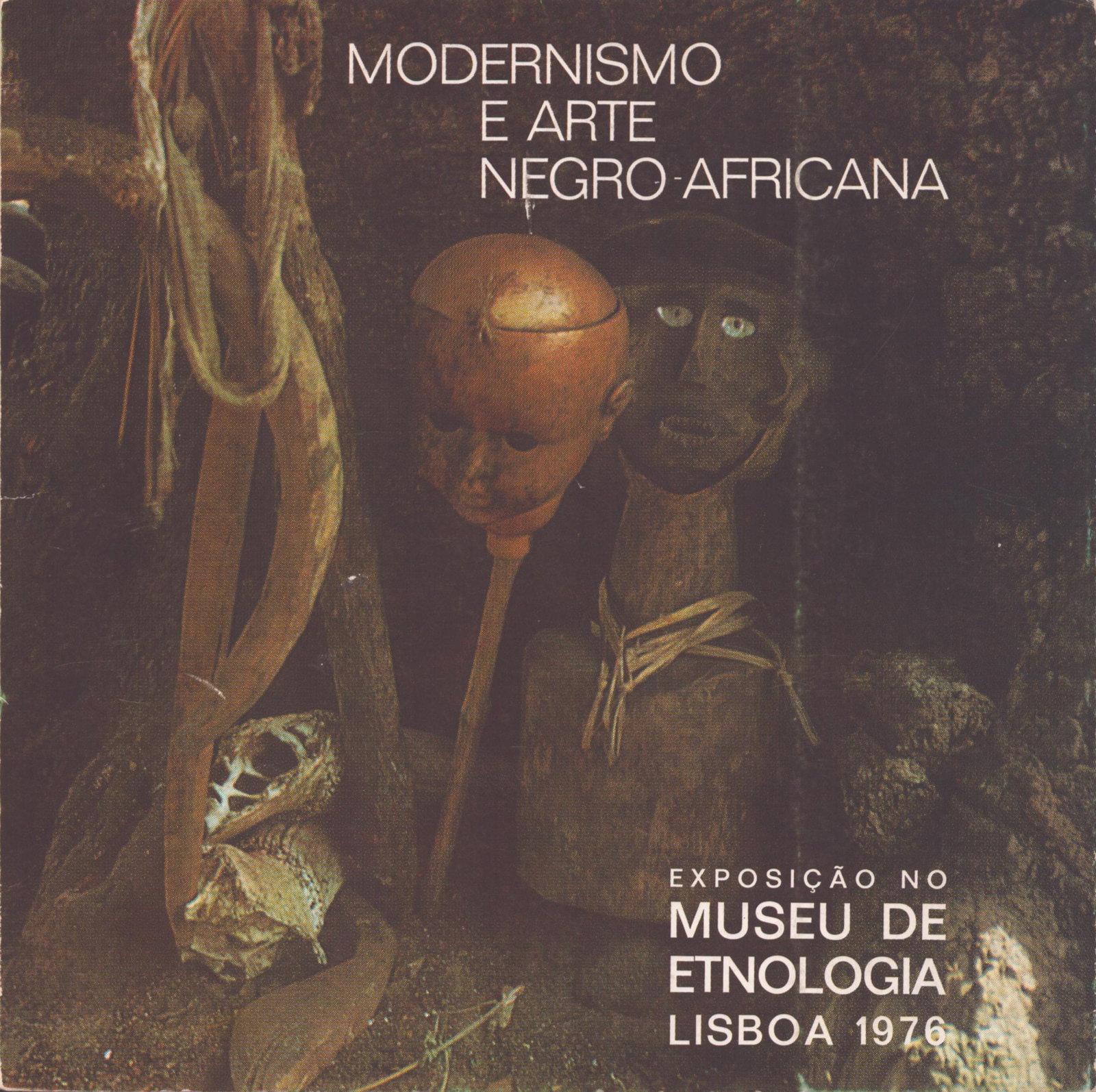 Modernismo e Arte Negro-Africana: Modernismo e Arte Negro-Africana Exposicao no Museu de Etnologia Lisboa 1976 Museu de Etnologia Lisboa (1976) Portuguese Text/Edition Numerous illustrations Softcover 189 g CHF 20 / 40