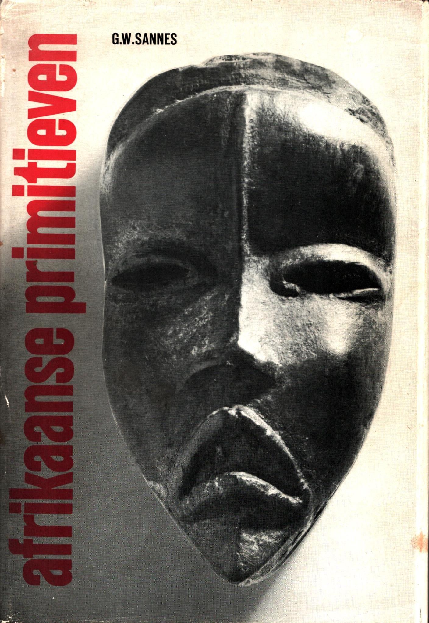 Afrikaanse primitieven: Afrikaanse primitieven Sannes, G.W. N. V. De Tijdstroom Lochem (1968) Dutch Text/Edition 107 pages Hardcover with dust jacket 18 x 25.5 cm 460 g CHF 10 / 20