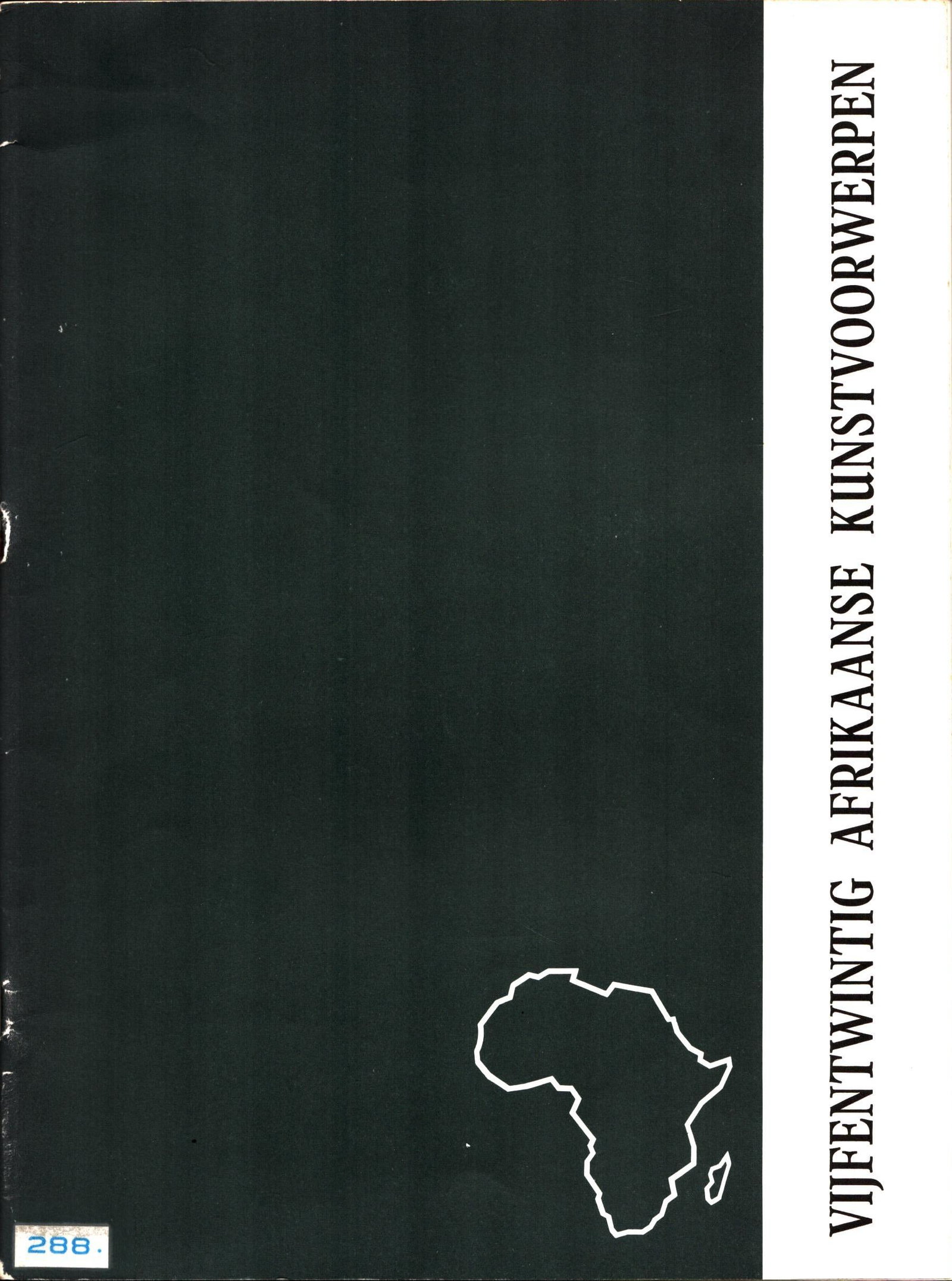 Vijfentwintig Afrikaanse Kunstvoorwerpen: Vijfentwintig Afrikaanse Kunstvoorwerpen Maesen, Albert Koninklijk Museum voor Midden-Afrika, Tervuren, Belgium (1972) Dutch Text/Edition Unnumbered pages 25 b/w illustrations Softcover 22.5 x 30 cm