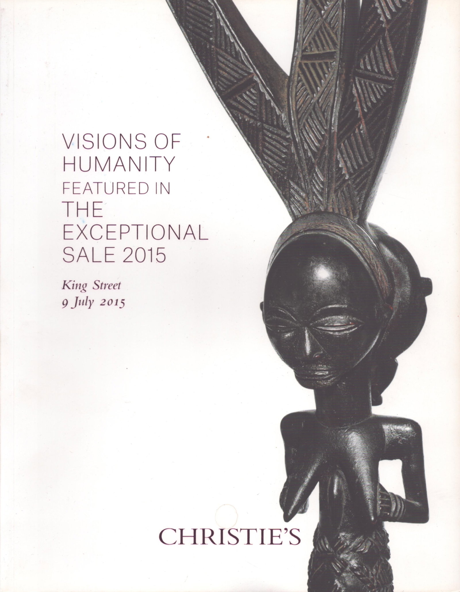 Christie's 2015, Visions of Humanity: Christie's 2015, Visions of Humanity Christie's, London (09.07.2015) English Text/Edition 67 pages Numerous illustrations Softcover 462 g CHF 20 / 40