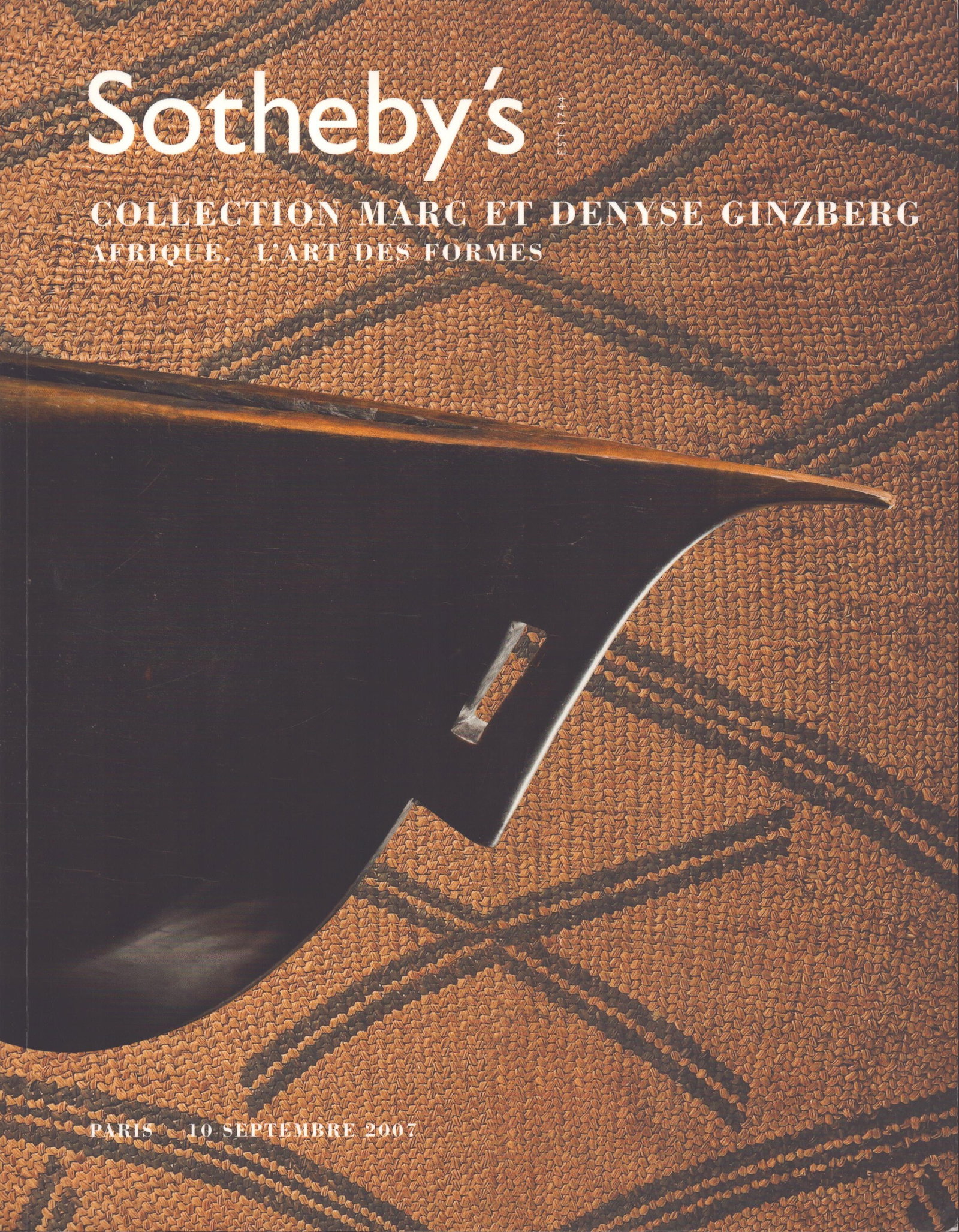 Sotheby's 2007, Collection Marc et Denyse Ginzberg: Sotheby's 2007, Collection Marc et Denyse Ginzberg Afrique. L'Art des Formes. Sotheby's, Paris (10.09.2007) French Text/Edition 167 pages Numerous illustrations Softcover 680 g CHF 20 / 40