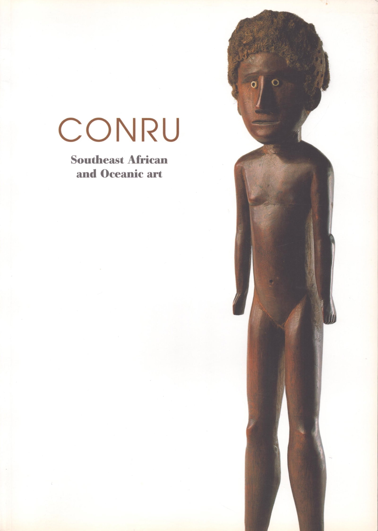 Conru 2005: Southeast African and Oceanic Art: Conru 2005: Southeast African and Oceanic Art Brussels: Kevin Conru (2005) English Text/Edition Numerous illustrations Softcover 411 g CHF 30 / 60