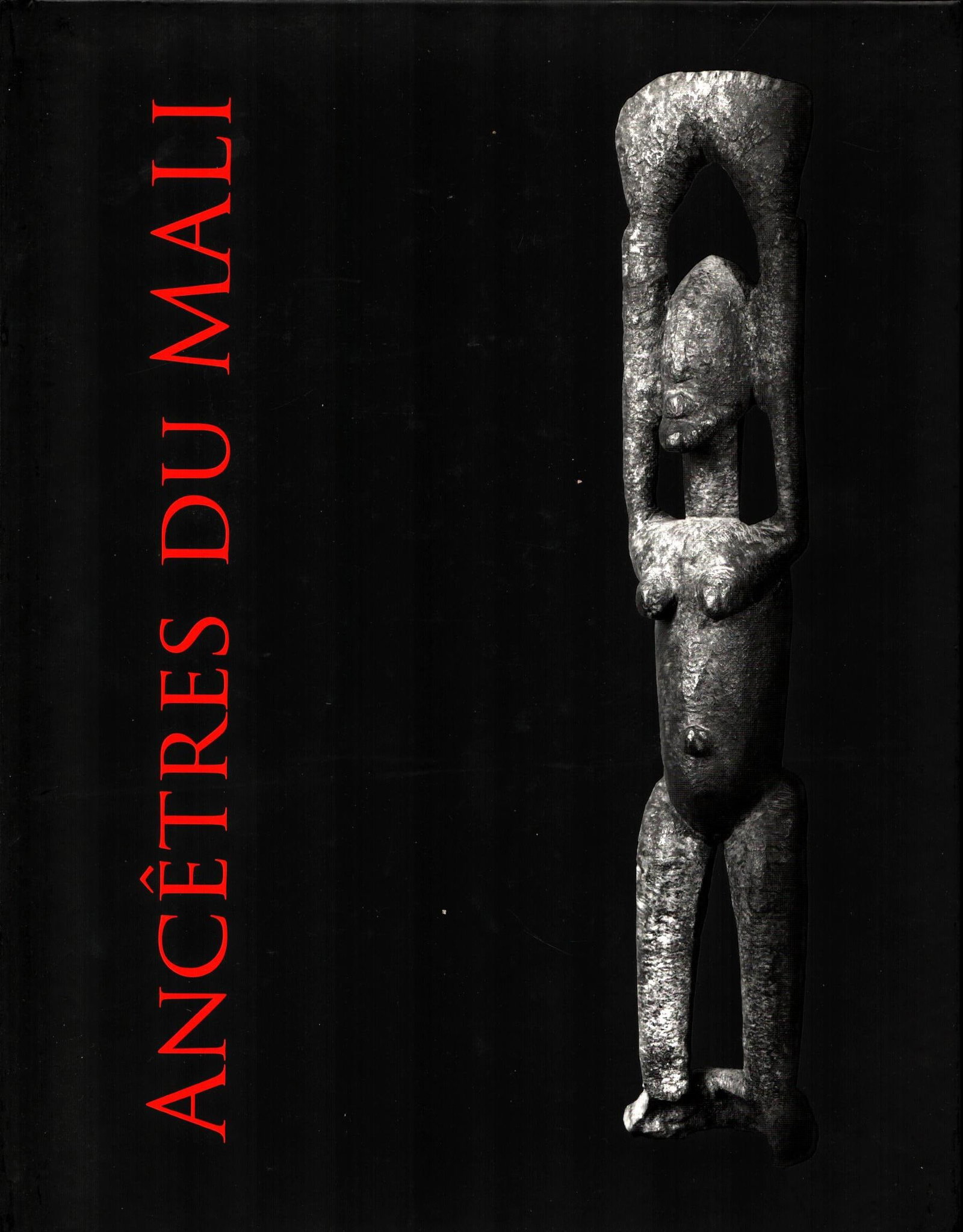 Ancêtres du Mali: Ancêtres du Mali Montagut, Guilhem French Text/Edition Unnumbered pages Hardcover 22.5 x 29 cm 552 g CHF 40 / 80