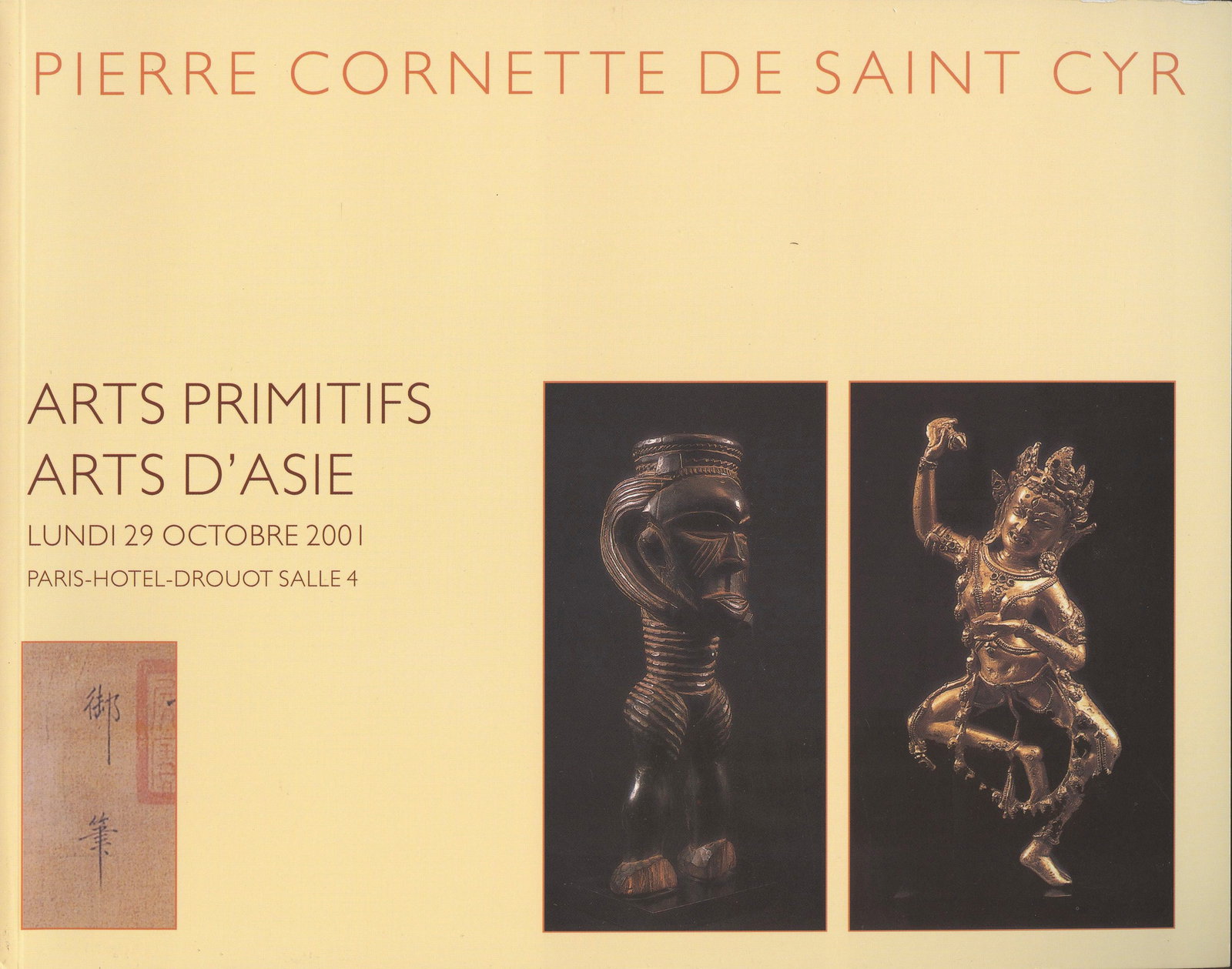 Pierre Cornette de Saint Cyr, Arts primitifs - d'Asie, 2001: Pierre Cornette de Saint Cyr, Arts primitifs - d'Asie, 2001 Lundi 29 Octobre 2001, Drouot - Paris. CHF 10 / 20