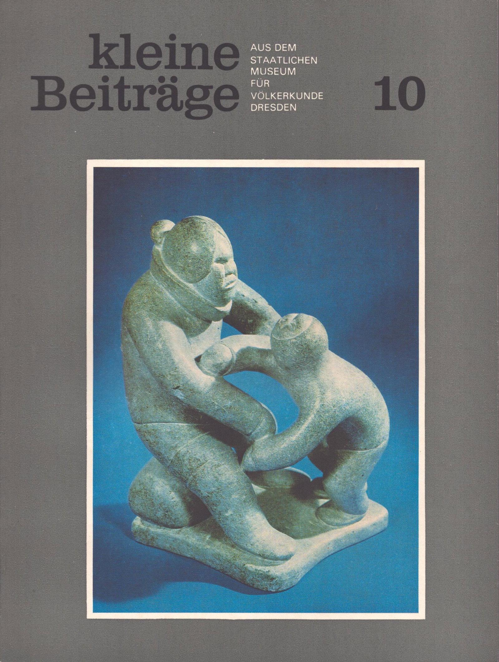 Kleine Beiträge, 1989 / Nr.10: Kleine Beiträge, 1989 / Nr.10 Aus dem Staatlichen Museum für Völkerkunde Dresden Staatliches Museum für Völkerkunde Dresden (1989) German Text/Edition 51 pages Numerous