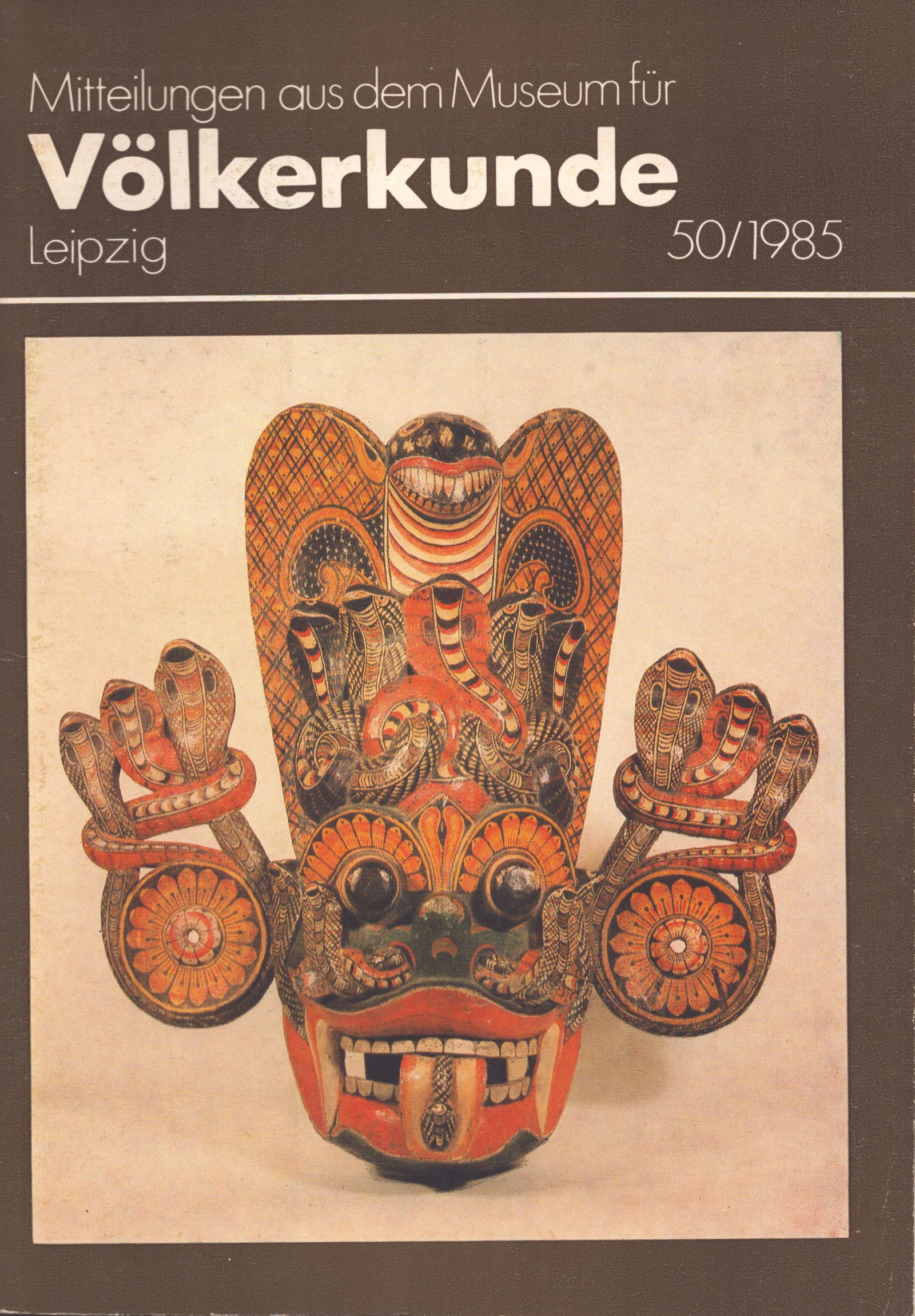 Mitteilungen aus dem Museum für Völkerkunde Leipzig, Nr.50: Mitteilungen aus dem Museum für Völkerkunde Leipzig, Nr.50 Leipzig: Museum für Völkerkunde (1985) German Text/Edition 81 pages Numerous illustrations Softcover 178 g CHF 10 / 20