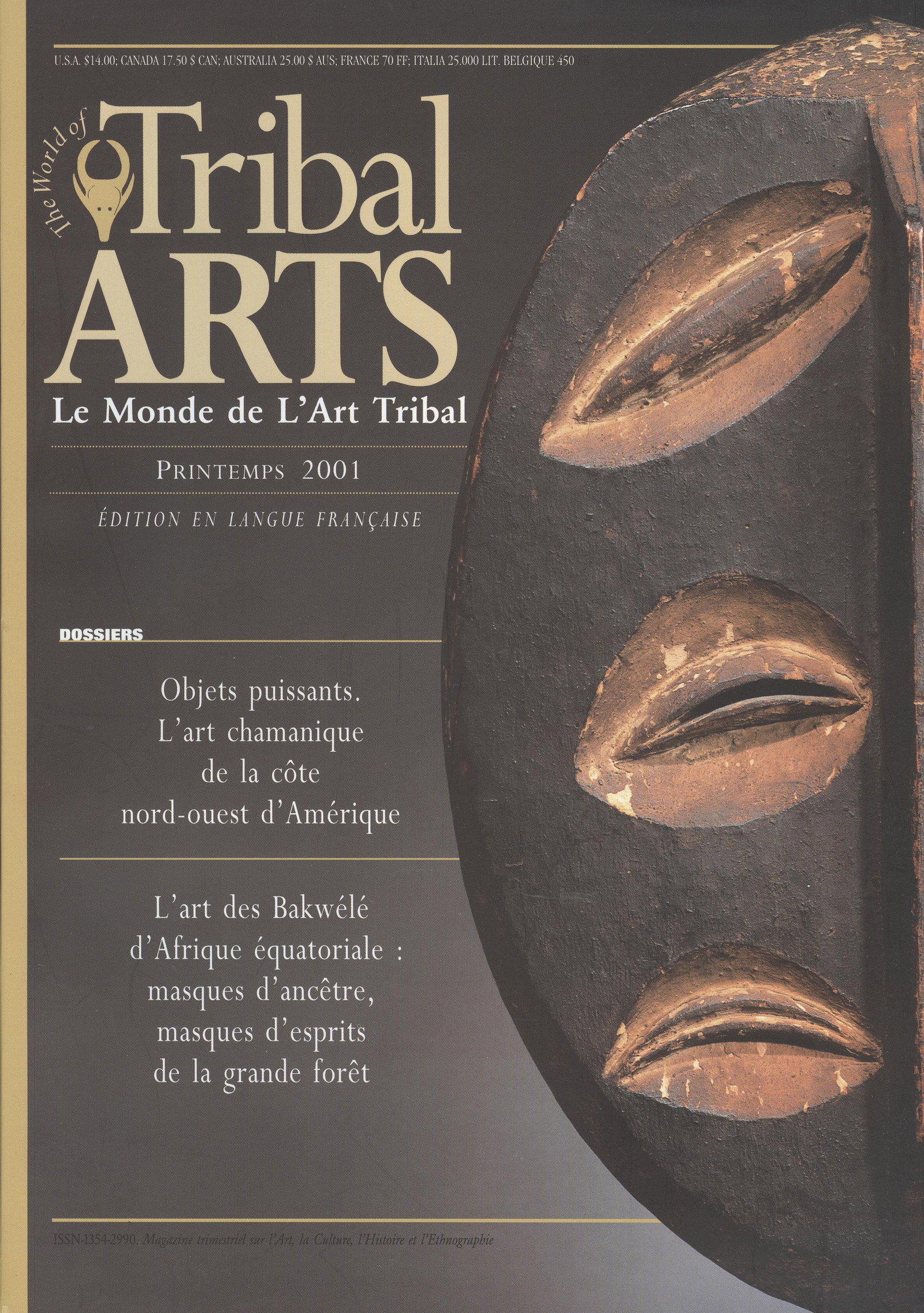 Tribal Arts 2001, Numéro 25 / Printemps: Tribal Arts 2001, Numéro 25 / Printemps Milan: Tribarts Inc. (2001) French Text/Edition 143 pages Numerous illustrations Softcover 570 g CHF 10 / 20