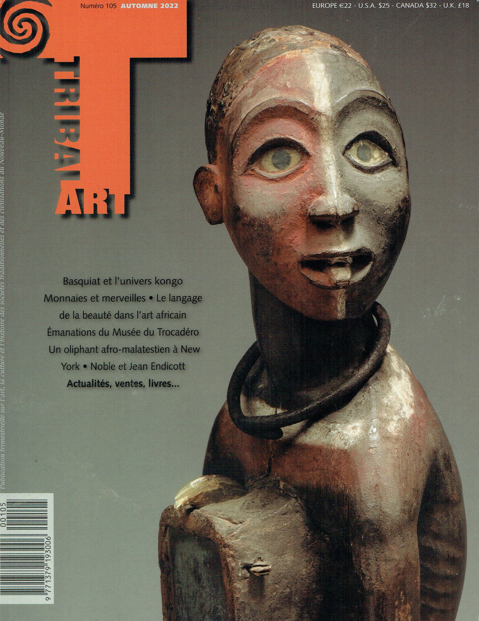 Tribal Art 2022, Numéro 105 / Automne: Tribal Art 2022, Numéro 105 / Automne Primedia, Belgien (2022) French Text/Edition 125 pages Numerous illustrations Softcover 679 g CHF 10 / 20