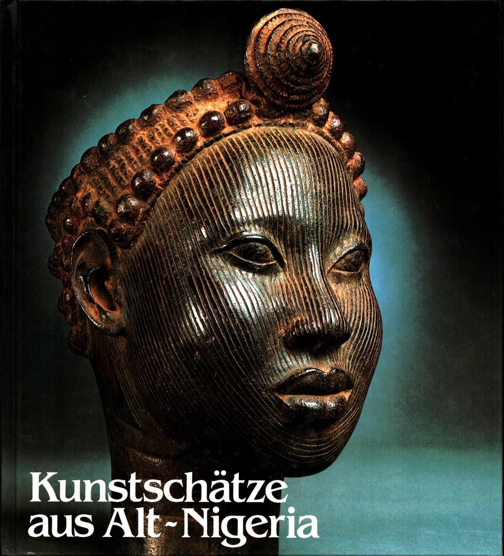 Kunstschätze aus Alt-Nigeria: Kunstschätze aus Alt-Nigeria Eyo, Ekpo / Willett, Frank / Amborn, Hermann / Eggebrecht, Eva / Konrad, Walter K. / Luig, Ute Mainz am Rhein: Philipp von Zabern (1983) ISBN: 3-8053-00738-1 German