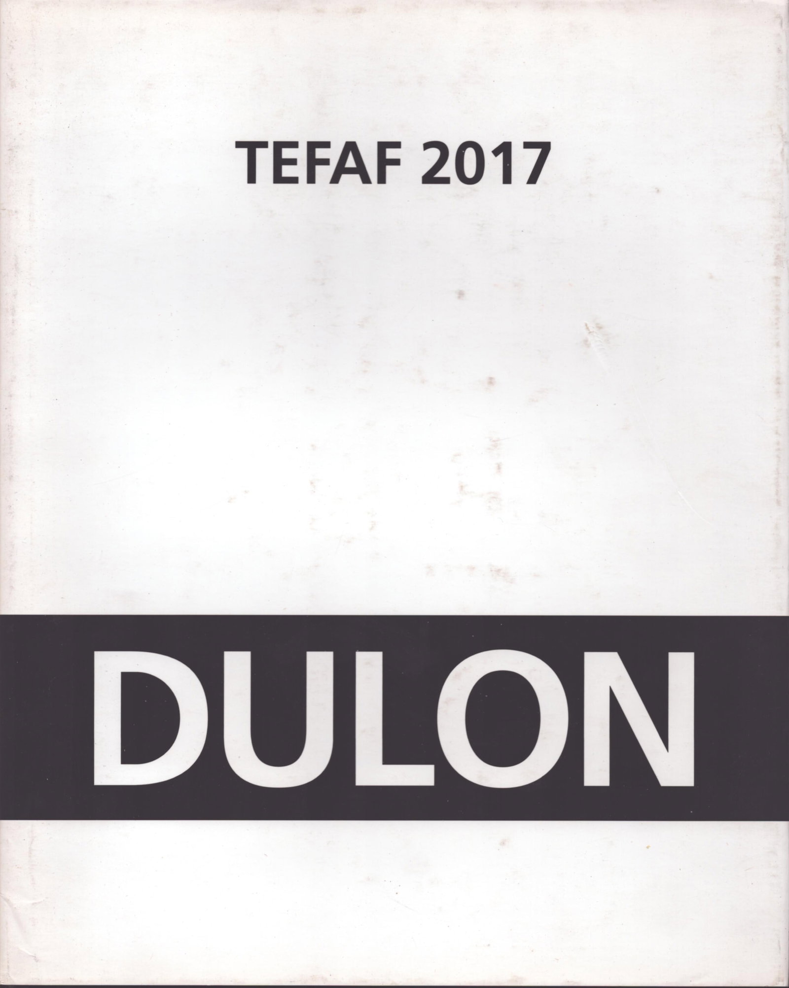 Dulon: Tefaf 2017. Maastricht: Dulon: Tefaf 2017. Maastricht Dulon, Bernard Paris: Galerie Bernard Dulon (2017) English Text/Edition 43 pages Numerous illustrations Hardcover with dust jacket 25 x 31 cm 745 g CHF 10 / 20