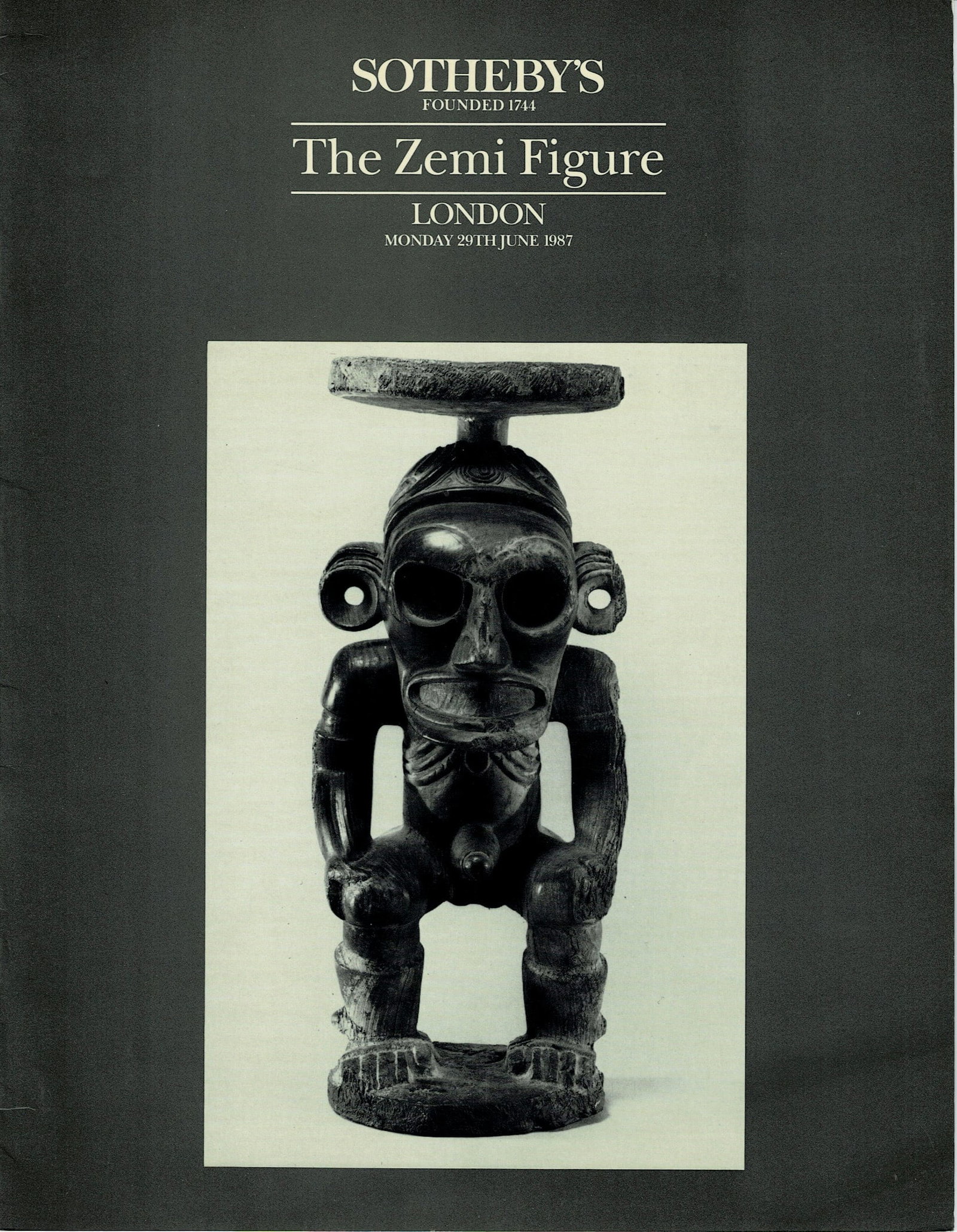 Sotheby's 1987, The Zemi Figure: Sotheby's 1987, The Zemi Figure Sotheby's, London (29.06.1987) English / Italian Text/Edition 6 pages Softcover 21 x 27 cm 60 g CHF 20 / 40