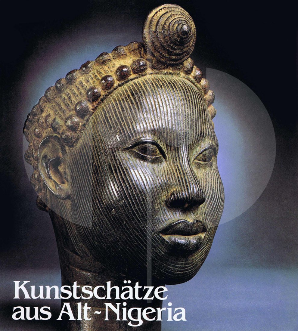 Kunstschaetze aus Alt-Nigeria: 43 Kunstschaetze aus Alt-Nigeria regualr edition H 23 cm. B 21 cm. - Ekpo Eyo - Frank Willet - Hermann Amborn - Eva Eggebrecht - Walter K. Konrad - Ute Luig Mainz a. Rhein: Philipp von Zabern (1983).
