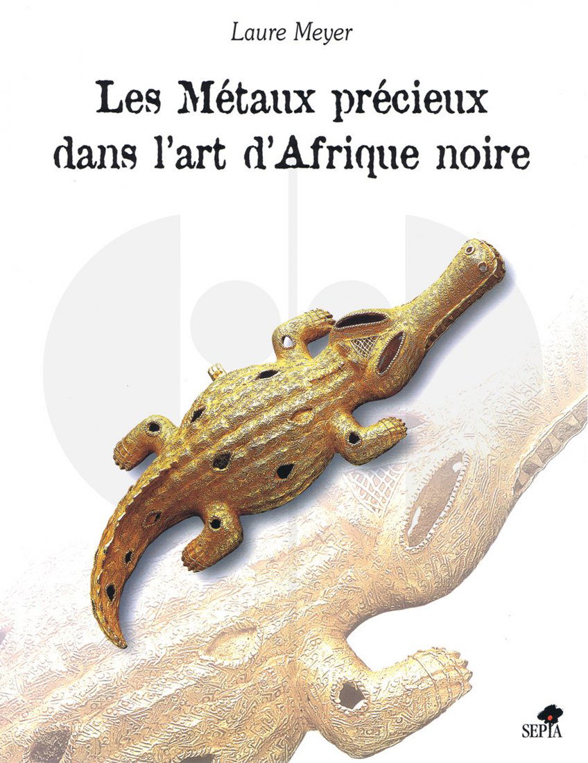 Les Metaux precieux dans l'art d'Afrique noire (1 of 1)