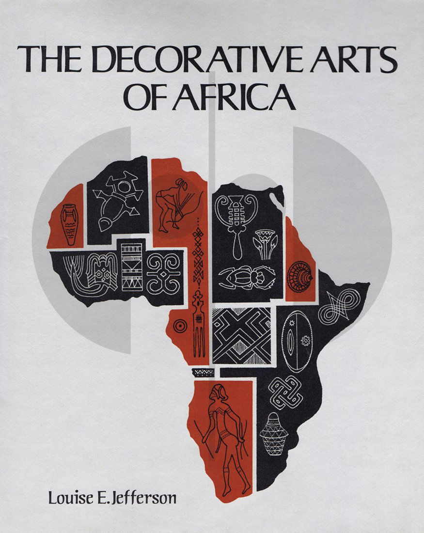 The Decorative Arts of Africa: 287 The Decorative Arts of Africa H 29 cm. B 23 cm. Louise E. Jefferson London: William Collins Sons & Co Ltd (1974). ISBN: 0 00 216151-6 English text 191 pages Numerous illustrations Hardcover