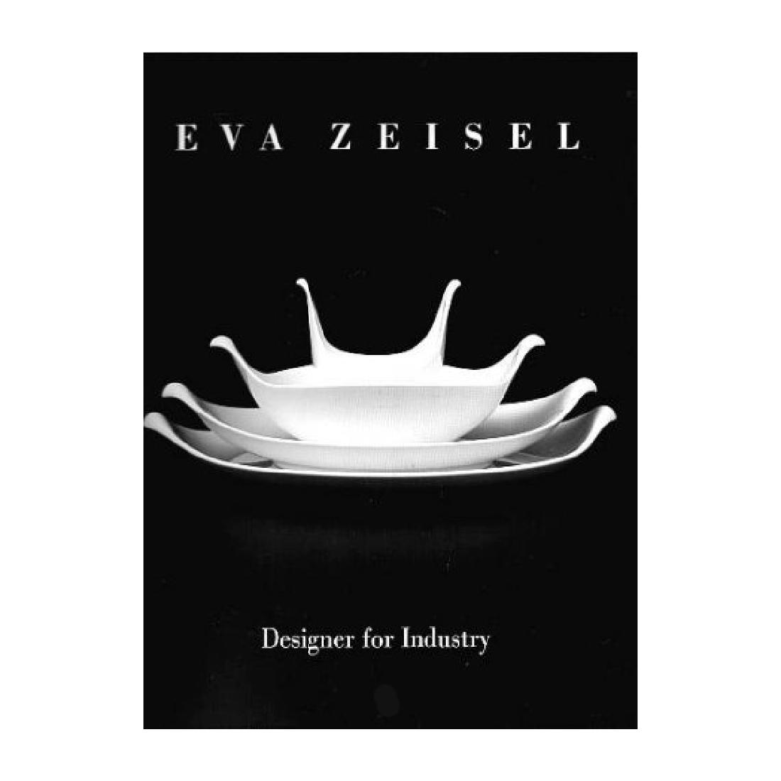 Eva Zeisel: Designer for Industry (1984): A copy of Eva Zeisel: Designer for Industry (1984), by Martin P. Eidelberg, catalogue published in conjunction with the exhibition organized by Le Chateau Dufresne, Musee des Arts Decoratifs de Montre
