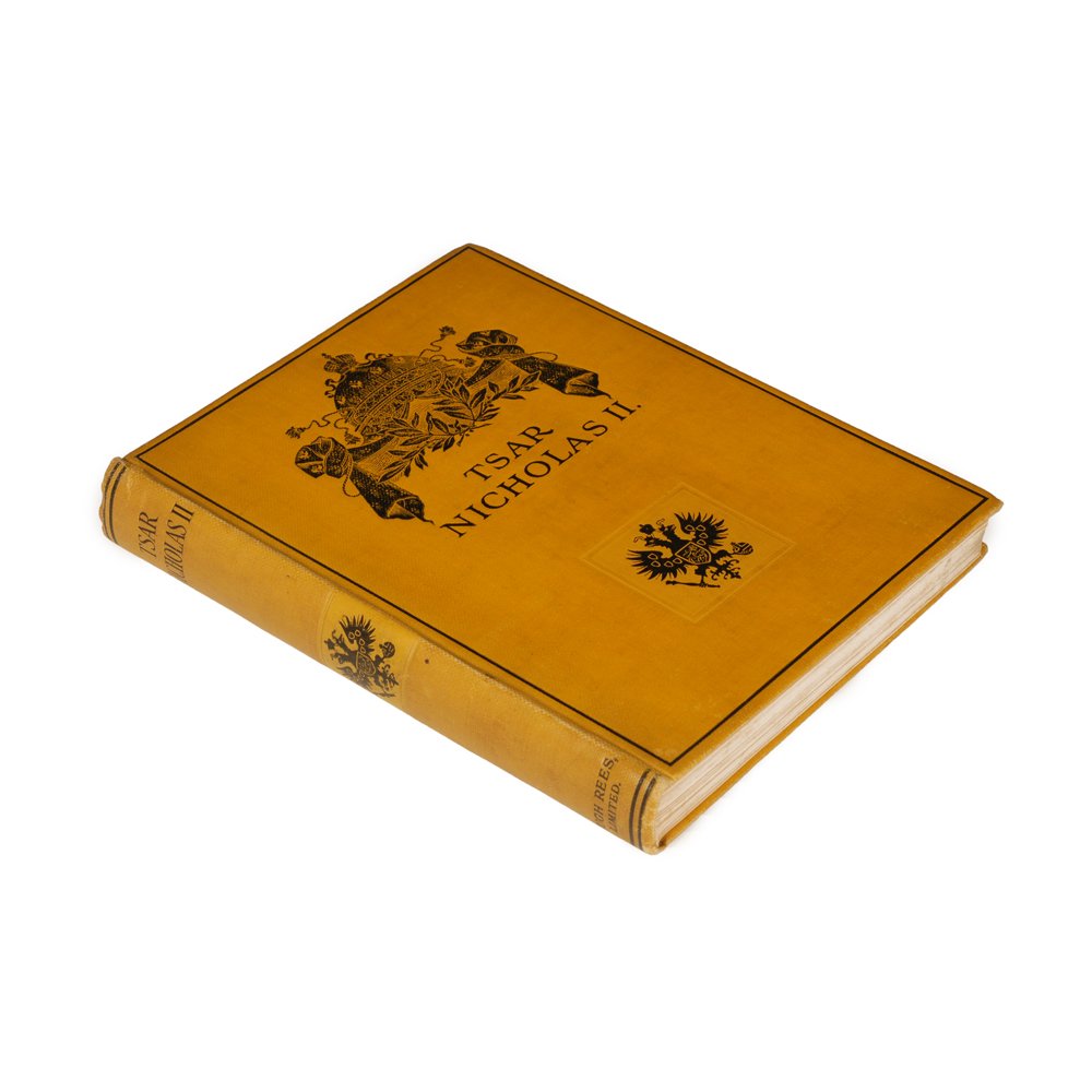 "Tsar Nicholas II," London: Hugh Rees Ltd, 1913 (1 of 2)
