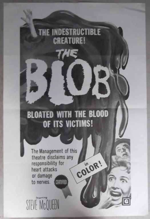 The Blob movie poster starring Steve McQueen: The Blob movie poster starring Steve McQueen. Creases; edge tears. 28 inches x 42 inches.