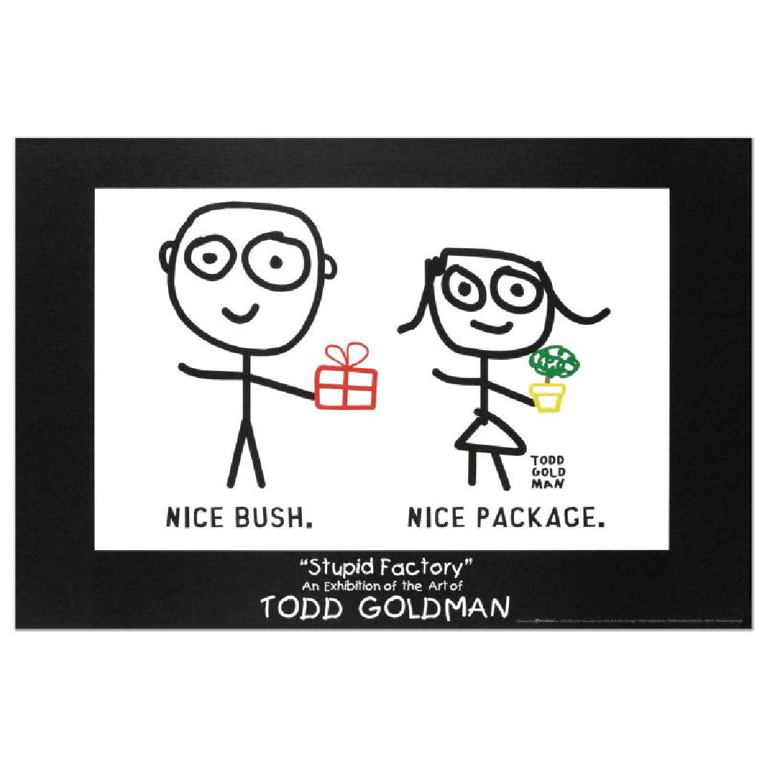 "Nice Package. Nice Bush." Fine Art Litho Poster (36" x: "Nice Package. Nice Bush." is a fine art litho poster by Todd Goldman! Measures approx. 36" x 24" (poster). - LGA#-5246 Specifications Condition: Not Framed Dimensions: 36" x 24" Artist Name: <