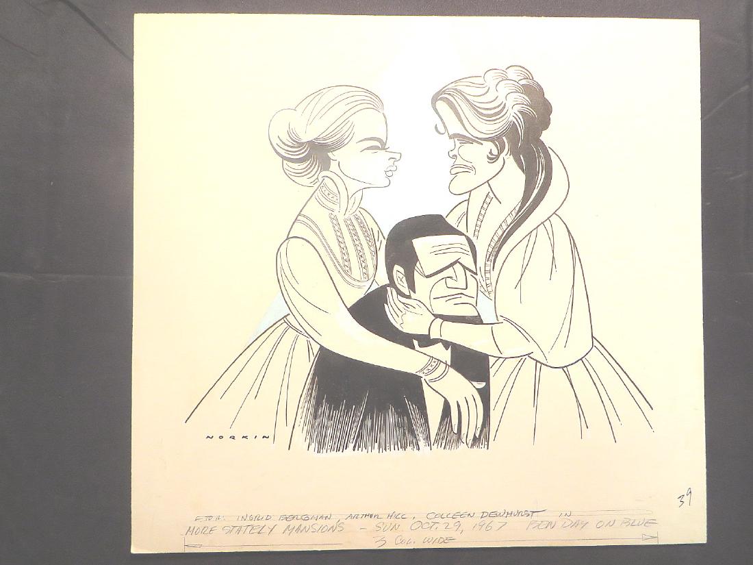 Bergman, Dewhurst, Hill. More Stately Mansions. 1967: Original pen and ink drawing by Sam Norkin. Signed Norkin and dated Oct. 29, 1967. 17-3/4" x 18-1/2"