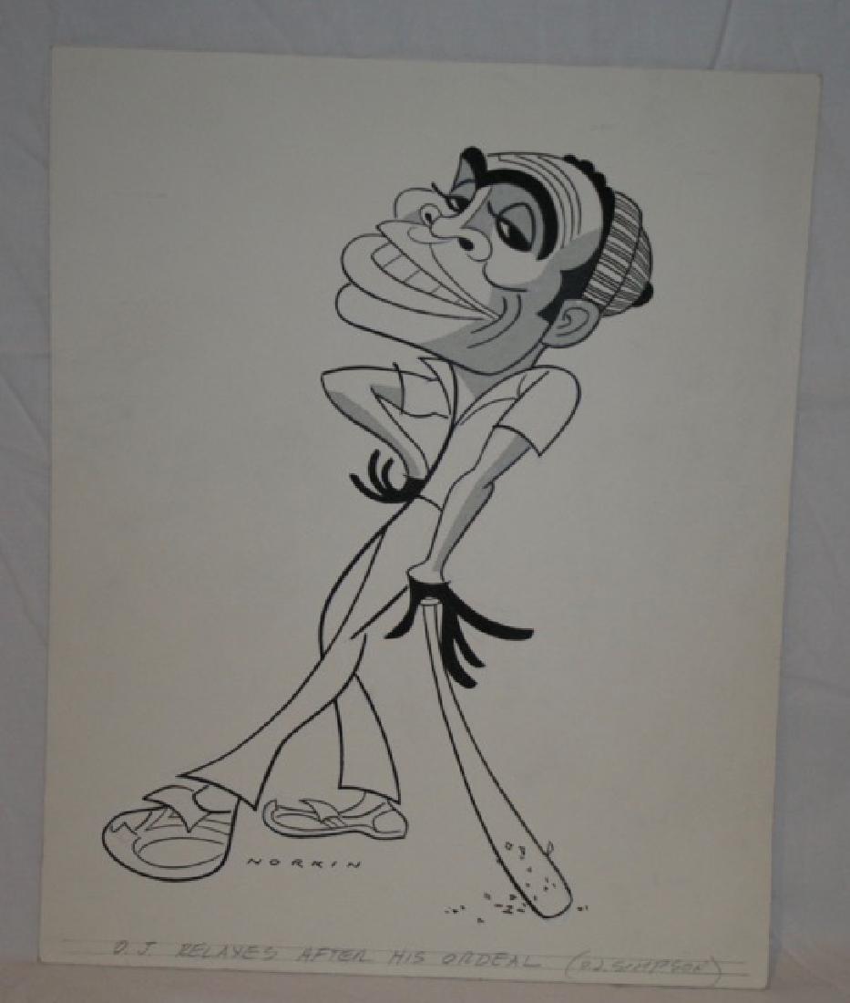 Sam Norkin Pen and Ink Illustration Sgd: Signed Norkin. O.J. Simpson. O.J. Relaxes after his ordeal. O.J. smiling with a baseball bat in his hand. 14-1/2" x 12-1/2"