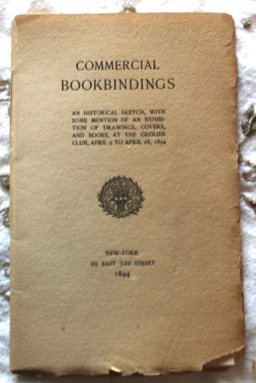 Commercial Bookbindings. Grolier Club. 1894 (1 of 2)