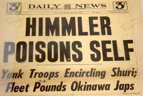 Daily News. May 25, 1945. Himmler Poisons Self.: Shrink wrapped for preservation