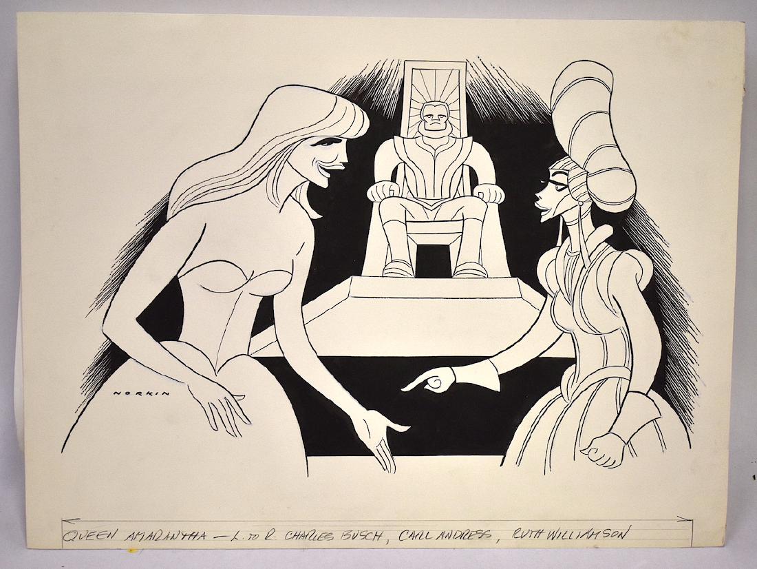 Sam Norkin Original Illustration. Signed.: Queen Amarantha. Featuring Charles Busch, Carl Andress, Ruth Williamson 13 x 18