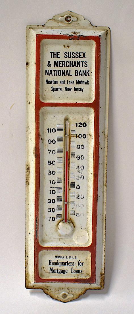 Advertising Thermometer. Sussex Bank NJ: The Sussex and Merchants National Bank Newton and Lake Mohawk Sparta, New Jersey . Member F.D.I.C. Headquarters for Mortgage Loans Enameled. 13"H. x 31 /2"W
