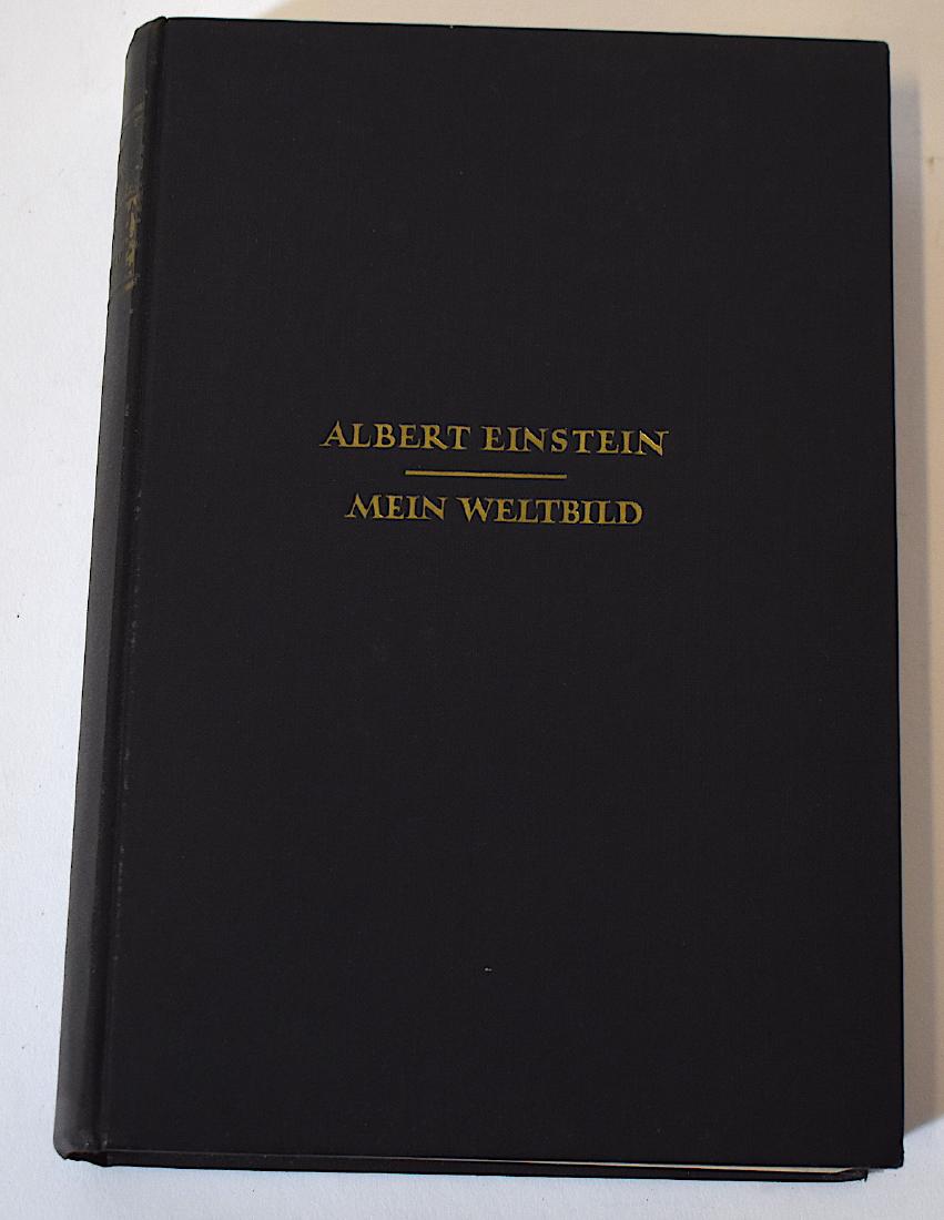 Einstein. Albert. Mein Weltbild. 1934 Holland: Querido Verlag Amsterdam. 1934 Druck: N.V. Drukkerij G. J. Thieme, Nijmegen (Holland) Protected with paper dust jacket.