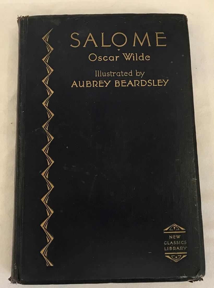 Book: Salome, Oscar Wilde, Beardsley Illustrations: Salome, by Oscar Wilde, Illustrated by Aubrey Beardsley. New Classics Library. 1930.