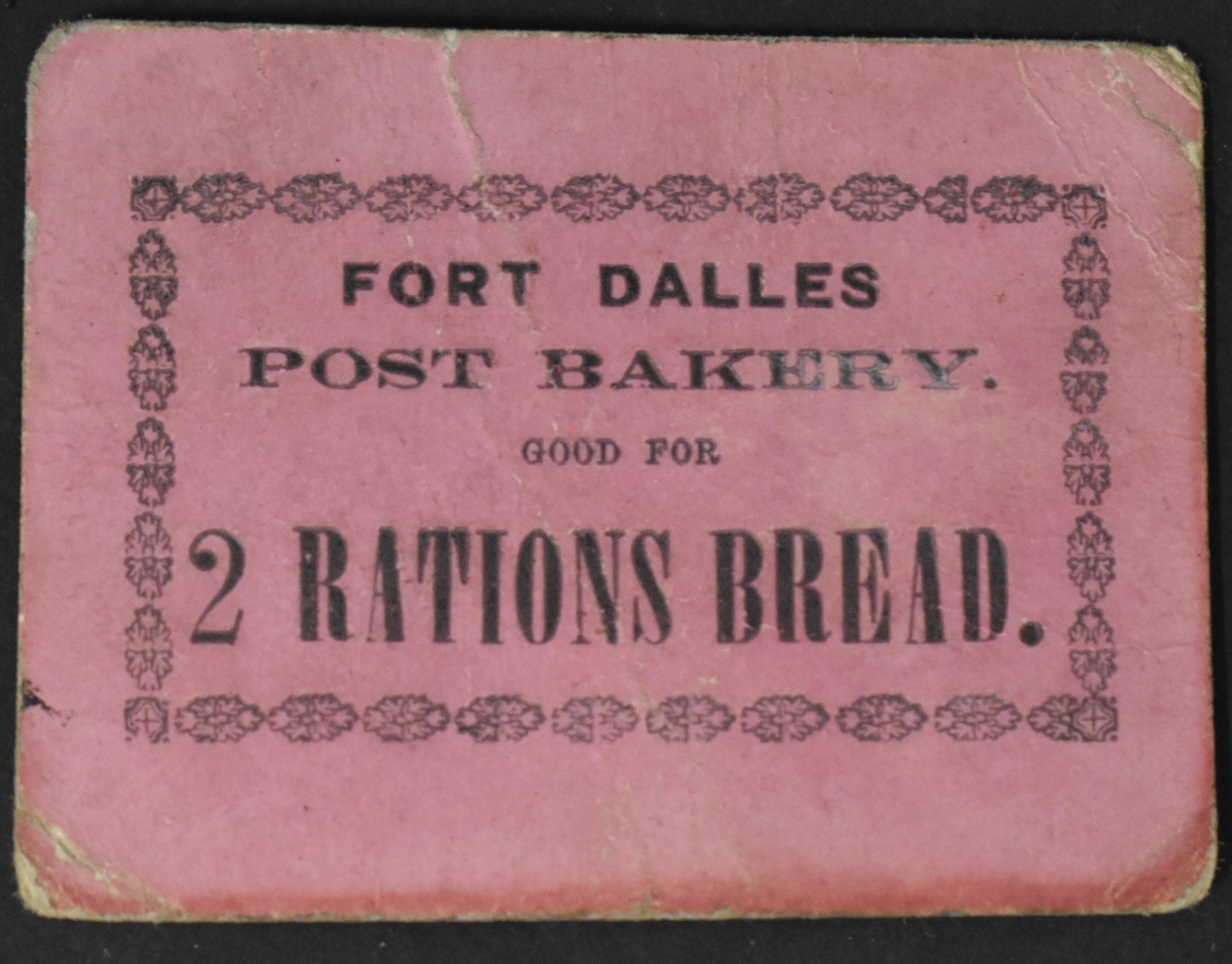 Oregon Fort Dalles Ration Ticket: For Bread