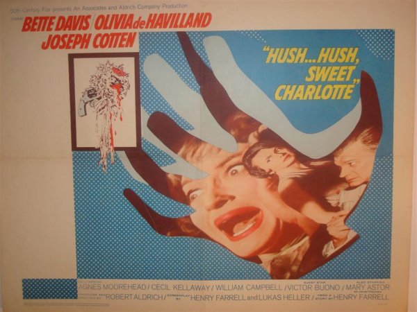 HUSH. . . HUSH, SWEET CHARLOTTE: DAVIS, DEHAVILLAND, COTTON, DERN 1/2S, 22"H X 28"W, 20th Century Fox, 1965 (VF)
