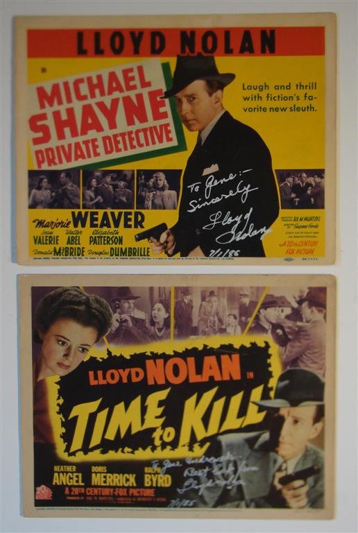 TIME TO KILL, MICHAEL SHAYNE, INSCRIBED: Both inscribed by Lloyd Nolan to our collector (1)Title Card, 11" W X 14" H, Time to Kill, 20th Century Fox, 1942, signed in silver ink "To Gene Andrewski, Best Luck, from Lloyd Nolan 7/1/85 (VF)