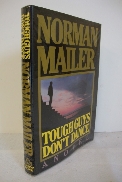 MAILER, NORMAN TOUGH GUYS DON'T DANCE. SGD.: 1984 First Random House Edition Signed in black ink for Janet Markowitz from Norman Mailer with D.J. Included in the lot is Life Magazine with Norman Mailer cover signed Norman Mailer in black ink