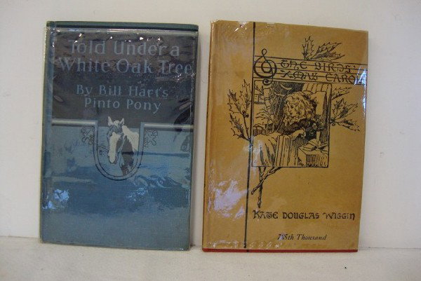 TWO CHILDREN'S BOOKS: Told Under A White Oak Tree By Bill Hart's Pinto Pony: Riverside Press Cambridge 1922 (Edited by his master Wm. S. Hart with illustrations by J. Montgomery Flagg, Inscribed to the book receiver in a l