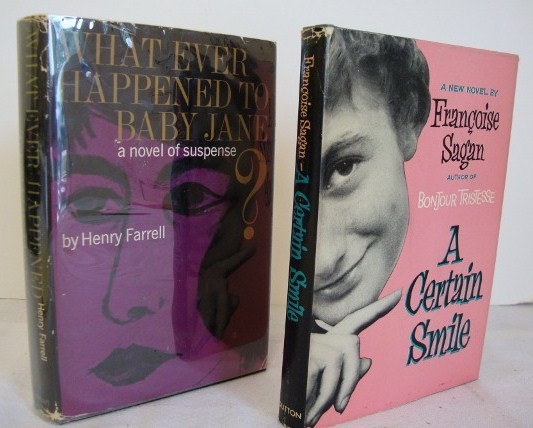 BOOKS A CERTAIN SMILE AND BABY JANE: Sagan, Francoise A Certain Smile 1956 with d/j, Farrell, Henry What Ever Happened To Baby Jane? 1960 with d/j