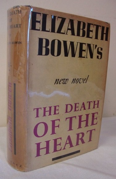 BOWEN, ELIZABETH - THE DEATH OF THE HEART.: London 1938, In d/j, with glassine wrapper.