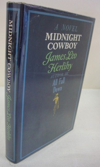 JAMES LEO HERLIHY - MIDNIGHT COWBOY: N.Y. 1965 First Printing. Blue boards. d/j with glassine cover.